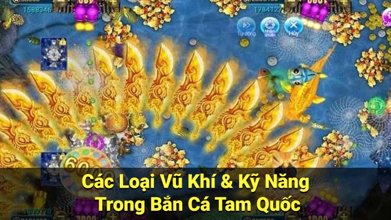 Bắn Cá Tam Quốc: Thế Giới Hải Tặc & Phần Thưởng Hấp Dẫn 3 Các Loại Vũ Khí & Kỹ Năng Trong Bắn Cá Tam Quốc