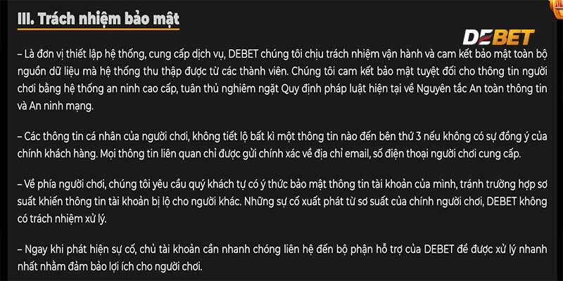 Chính sách bảo mật Debet- Uy tín trách nhiệm 1 Trách nhiệm của Debet liên quan đến chính sách bảo mật cho người chơi.